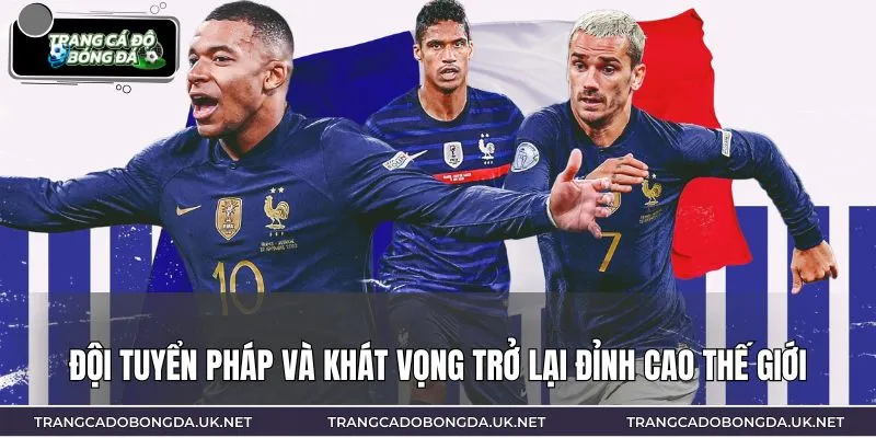 Tuyển Pháp và  những bước chạy đà chiến lược